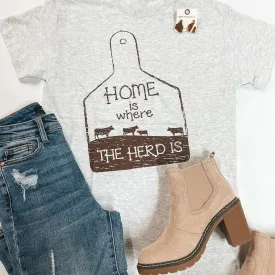 Home Is Where The Herd Is Short Sleeve Graphic Tee in Heather Grey